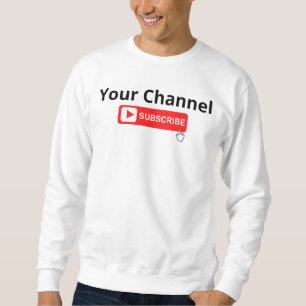 Personalised Channel Subscribe Sweatshirt