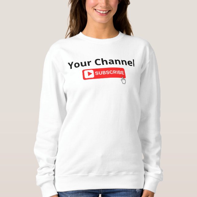 Personalised Channel Subscribe   Sweatshirt (Front)