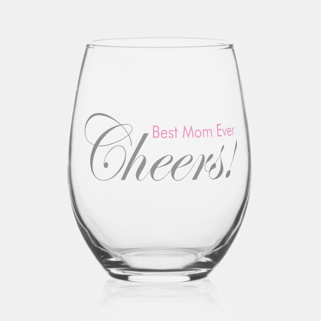 Personalised Cheers! Best Mum Ever Elegant Silver Stemless Wine Glass (Front)