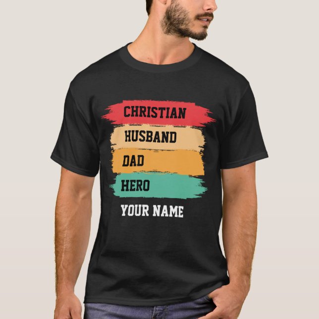 Personalised CHRISTIAN HUSBAND DAD HERO T-Shirt (Front)