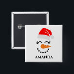 Personalised christmas snowman with custom name  15 cm square badge<br><div class="desc">Personalised christmas snowman with custom name button.</div>