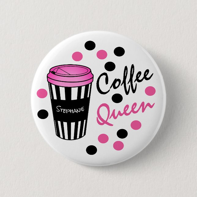Personalised Coffee Queen Button (Front)