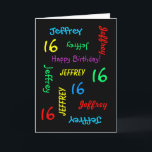 Personalised Custom Black 16th Birthday Card<br><div class="desc">What a wonderful, personalised greeting card for a 16th birthday or any other occasion. On the cover, Name and Age repeats in different fonts and colours on a black background. Easy to personalise - just CHANGE NAME, AGE, and OCCASION in ONE PLACE. Supports name up to 9 characters. A colourful...</div>