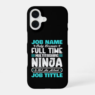 Personalised Custom Job Title Multitasker Worker iPhone 16 Case