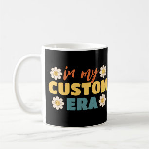 Personalised Custom Text In My Era Coffee Mug