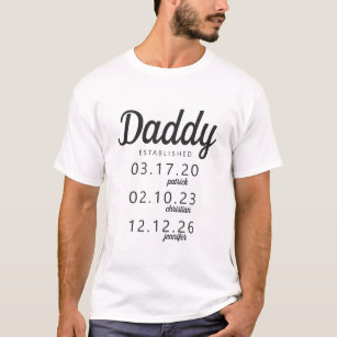 Personalised Daddy Established Kid Birth Date Name T-Shirt