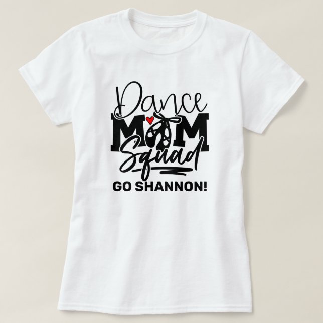 Personalised Dance Mum Squad T-Shirt (Design Front)
