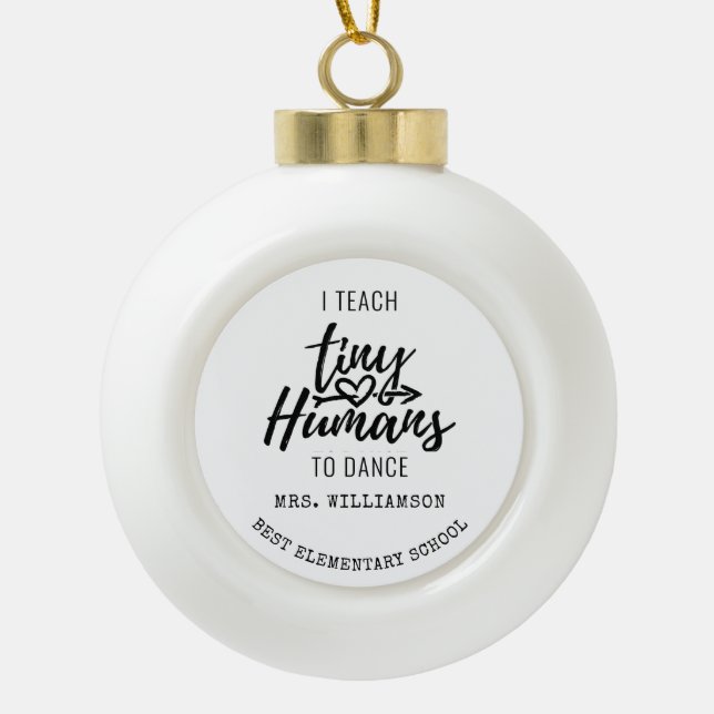 Personalised Dance Teacher Script Holiday Ceramic Ball Christmas Ornament (Front)