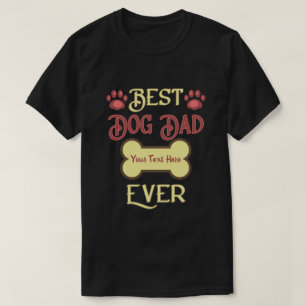 personalised Dog Dad- Dog Owner Father's Day Gift T-Shirt