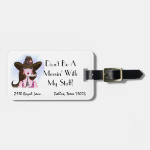 Personalised “Don't Be A Messin' With My Stuff!" Luggage Tag