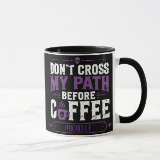 Personalised Don't Cross My Path Before Coffee Mug