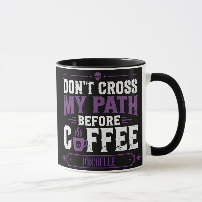 Personalised Don't Cross My Path Before Coffee Mug (Right)