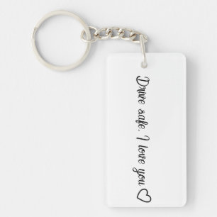 Personalised Drive Safe I Love You Sentiment Key Ring