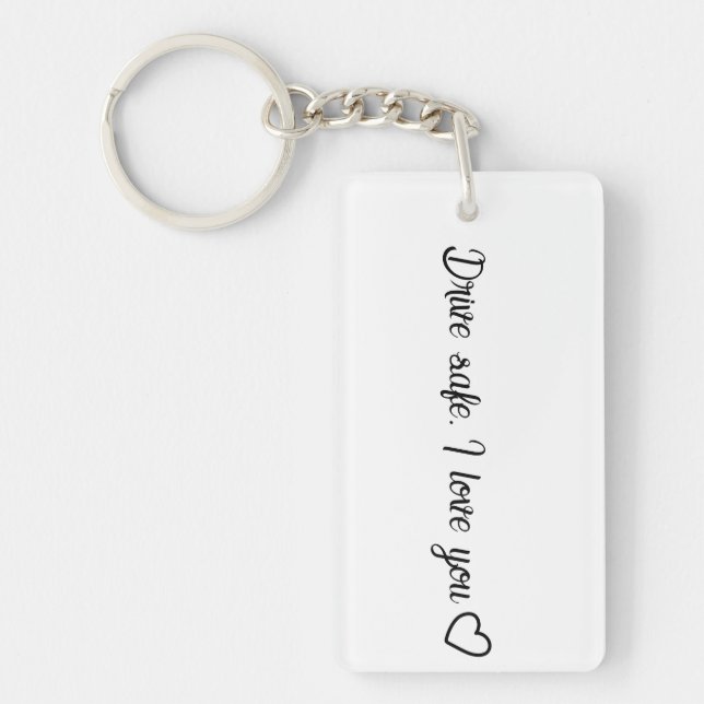 Personalised Drive Safe I Love You Sentiment Key Ring (Front)