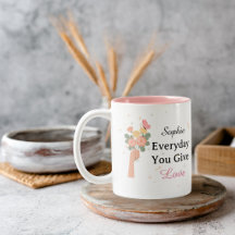 Personalised Everyday You Give Love Floral Mum Mug
