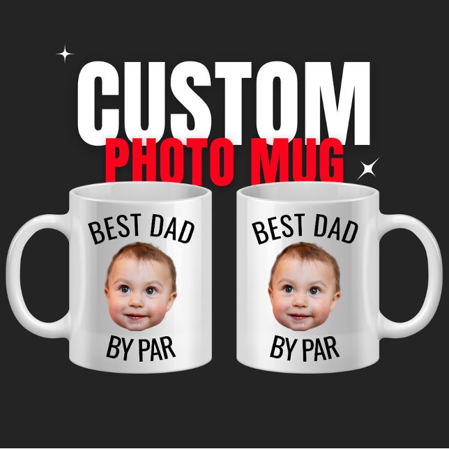 Personalised Face Best Dad By Par Custom Dad  Coffee Mug (Creator Uploaded)