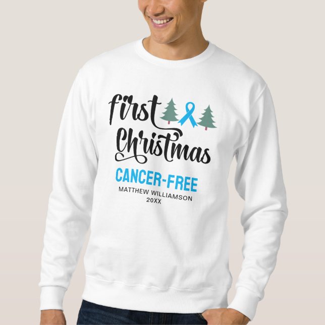 Personalised FIRST CHRISTMAS Prostate Cancer Free  Sweatshirt (Front)