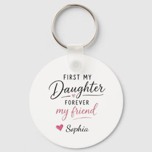 Personalised First My Daughter Forever My Friend Key Ring