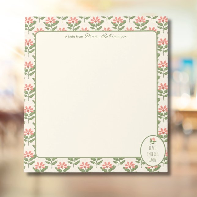 Personalised Floral Teacher Notepad • Custom Name  (Personalized Floral Teacher Notepad • Custom Name Stationery • Teach Inspire Grow Gift for Teacher)