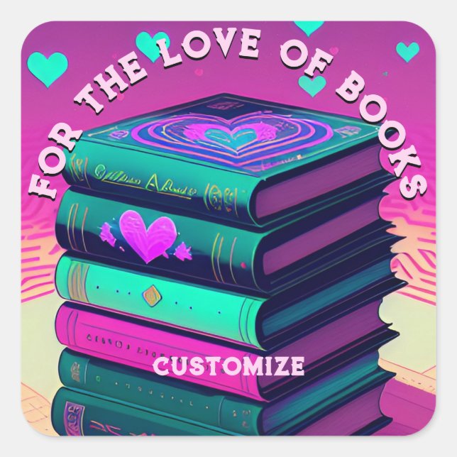 Personalised For The Love Of Books Square Sticker (Front)