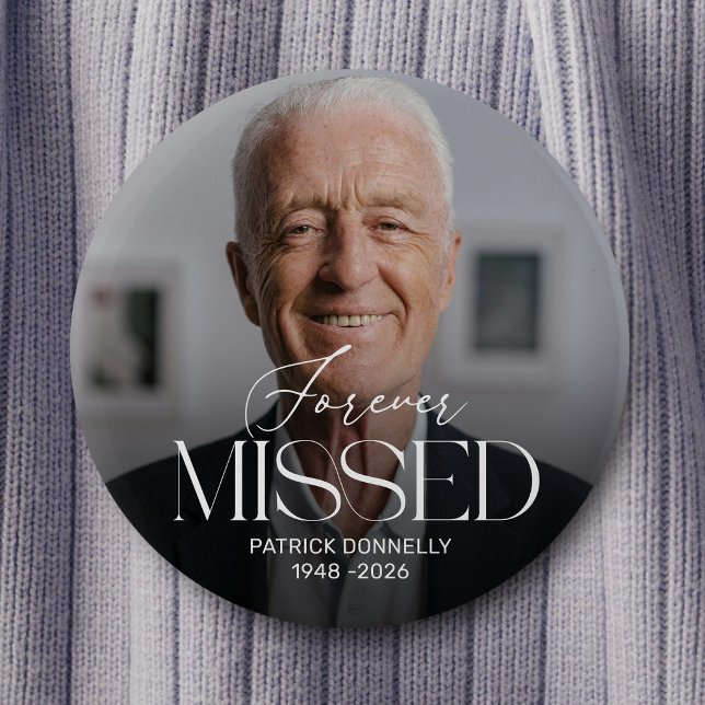 Personalised Forever Missed Photo Memorial Button (Creator Uploaded)