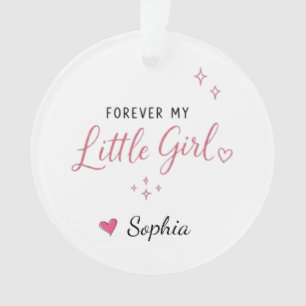 Personalised Forever My Little Girl Ornament