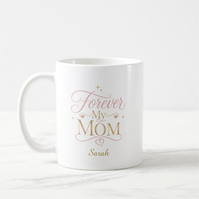 Personalised Forever My Mum Elegant Quote Coffee Mug (Left)