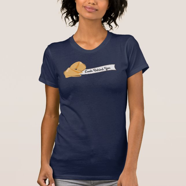 Personalised Fortune Cookies, Look Behind You T-Shirt (Front)