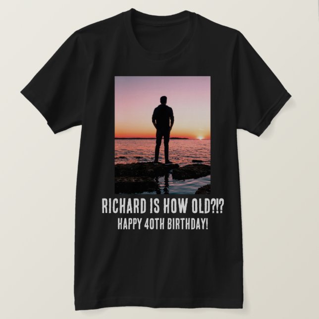 Personalised Funny 40th Milestone Birthday T-Shirt (Design Front)