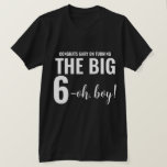 Personalised Funny 60th Milestone Birthday T-Shirt<br><div class="desc">Create your own personalised name 60th (or any) milestone birthday shirt! Features the text "Congrats on turning the big 6-oh, boy!" This shirt is great for a surprise birthday party or any birthday celebration. Can be worn by the birthday person and/or the guests. This template is easy to customise with...</div>