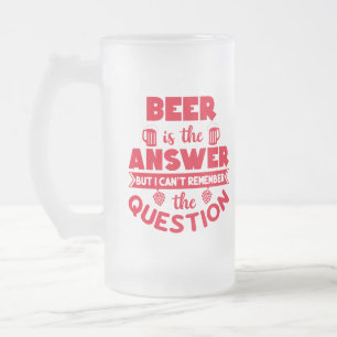 Personalised, Funny Beer is the Answer Typography Frosted Glass Beer Mug