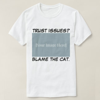 Personalised Funny Cat Shirt - Blame The Cat.