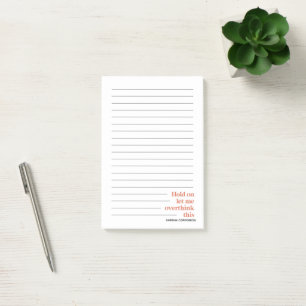 Personalised funny hold on let me overthink this   post-it notes