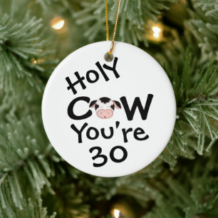 Personalised Funny Holy Cow 30th Birthday Ceramic Tree Decoration
