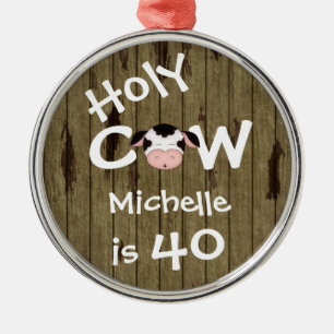 Personalised Funny Holy Cow 40th Humourous Birthda Metal Tree Decoration