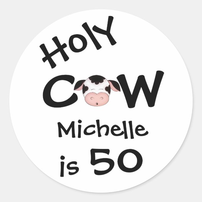 Personalised Funny Holy Cow 50th Humourous Birthda Classic Round Sticker (Front)