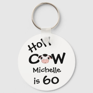 Personalised Funny Holy Cow 60th Birthday Keychain
