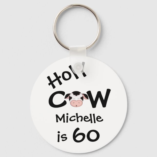 Personalised Funny Holy Cow 60th Birthday Keychain (Front)