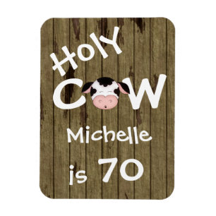 Personalised Funny Holy Cow 70th Birthday Magnet