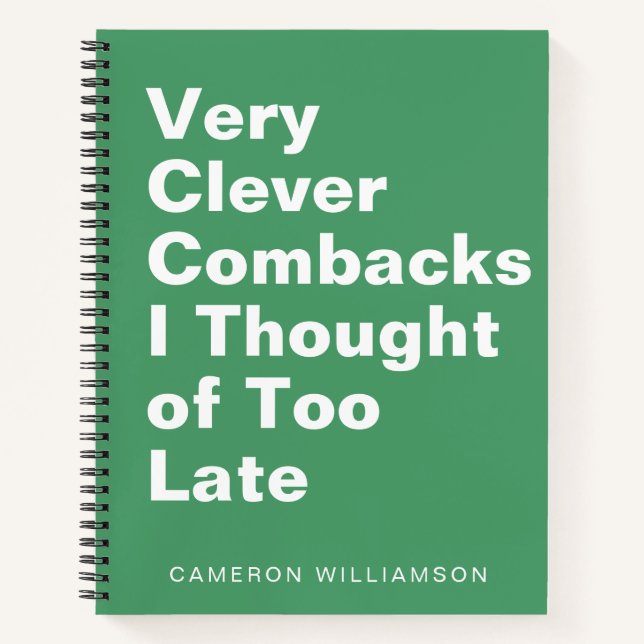 Personalised Funny Snarky Quote Humour Green Notebook (Front)