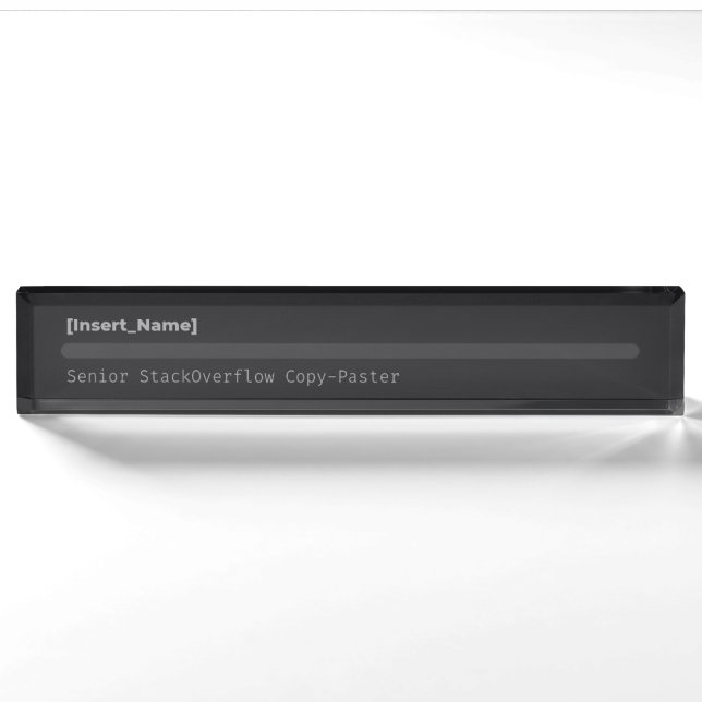 Personalised Funny StackOverflow Developer Desk Pl Nameplate (Front)