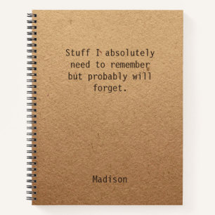 Personalised Funny Stuff I Need To Remember Notebook