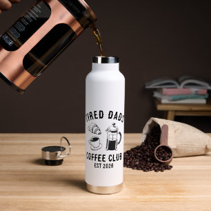 Personalised Funny Tired Dads Coffee Club EST 2026 Water Bottle