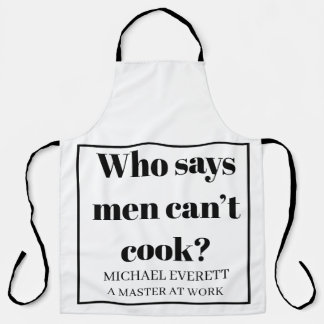 Personalised Funny who says men can’t cook Apron