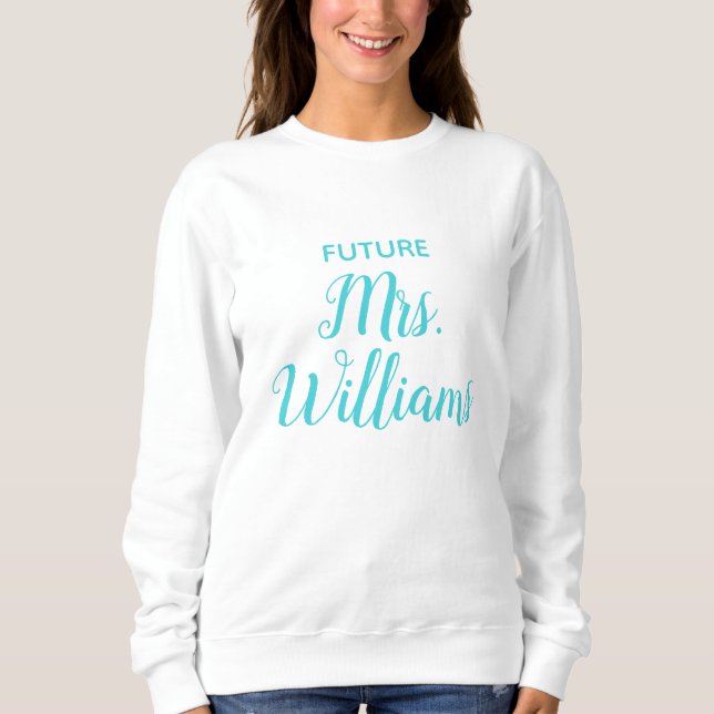 Personalised Future Mrs Bride Gift Custom Fiancee Sweatshirt (Front)