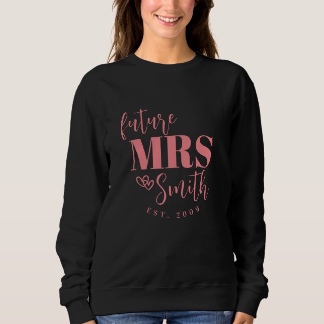 Personalised Future Mrs. Customised Bride To Be Sweatshirt (Front)