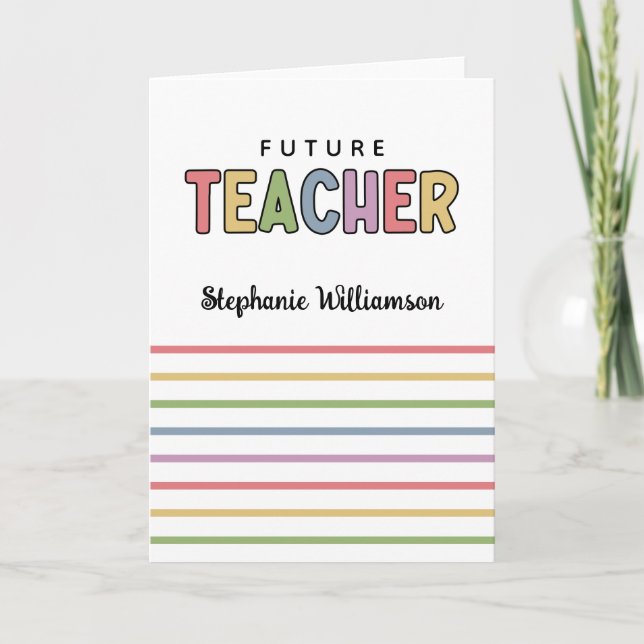 Personalised Future Teacher Colourful Cute Card (Front)