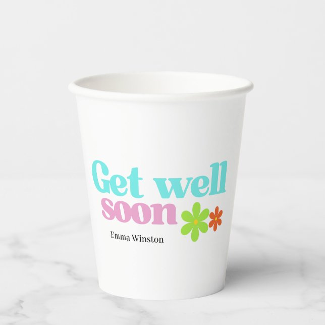 Personalised get well soon message floral white paper cups (Front)