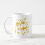 Personalised Gold Glitter Happy Holidays Fancy Coffee Mug<br><div class="desc">Personalised Gold Glitter Happy Holidays Fancy Mug</div>