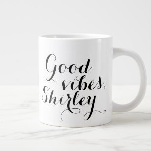 Personalised Good Vibes Shirley Happy Uplifting Large Coffee Mug